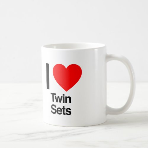 i love twin sets coffee mug