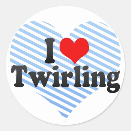 I Love Twirling Classic Round Sticker