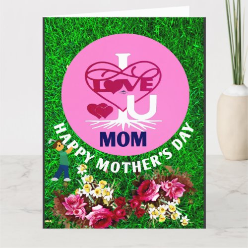 I LOVE U MOM Happy Mothers Day Folded Thank You C