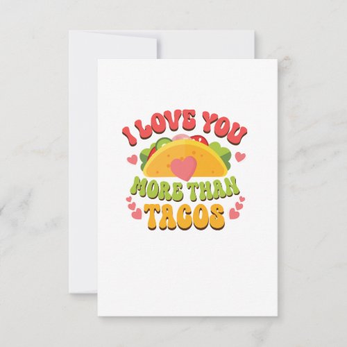 I Love U more than Tacos  Thank You Card
