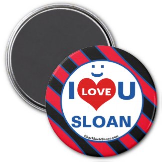 I Love U SLOAN Fun Magnet