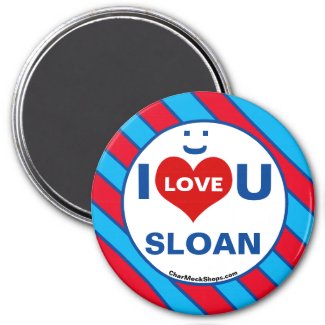 I Love U SLOAN Fun Magnet