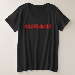 "#I LOVE UKRAINE" Cute Design. Buy Now Plus Size T-Shirt