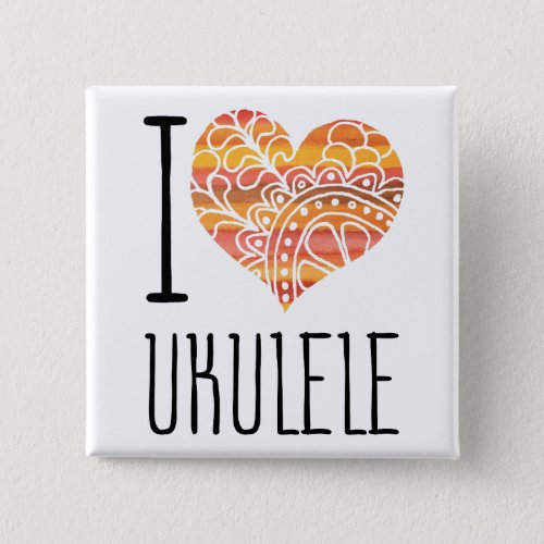 I Love Ukulele Yellow Orange Mandala Heart Square Button