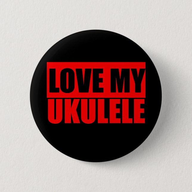 I love ukulele pinback button (Front)