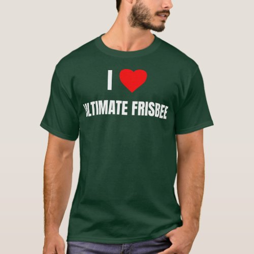 I Love Ultimate Frisbee Heart Gifts Men Kids T_Shirt