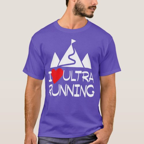 I Love Ultra Running  T_Shirt