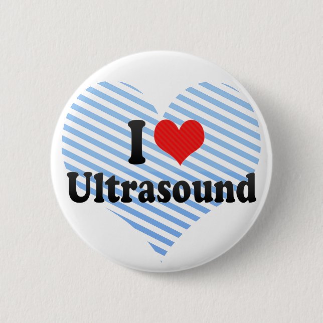 I Love Ultrasound Pinback Button (Front)
