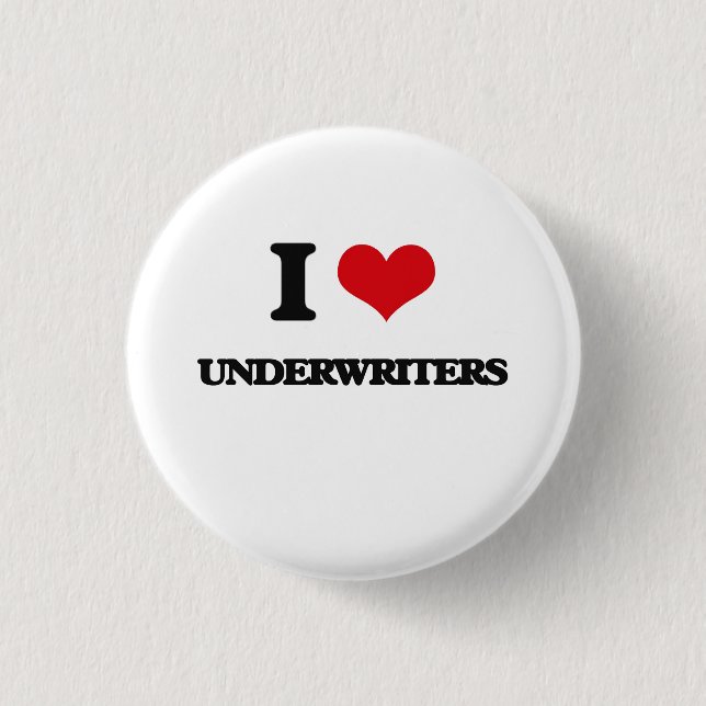I love Underwriters Button (Front)