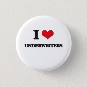 I love Underwriters Button