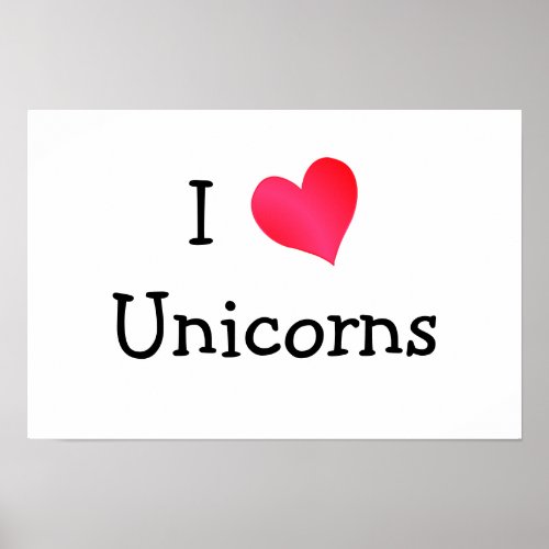 I Love Unicorns Poster