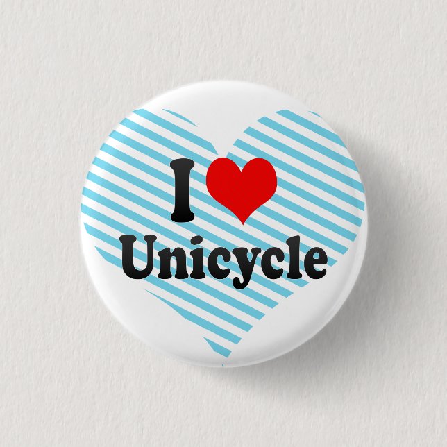I love Unicycle Pinback Button (Front)