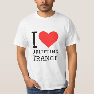 I love uplifting trance T-Shirt