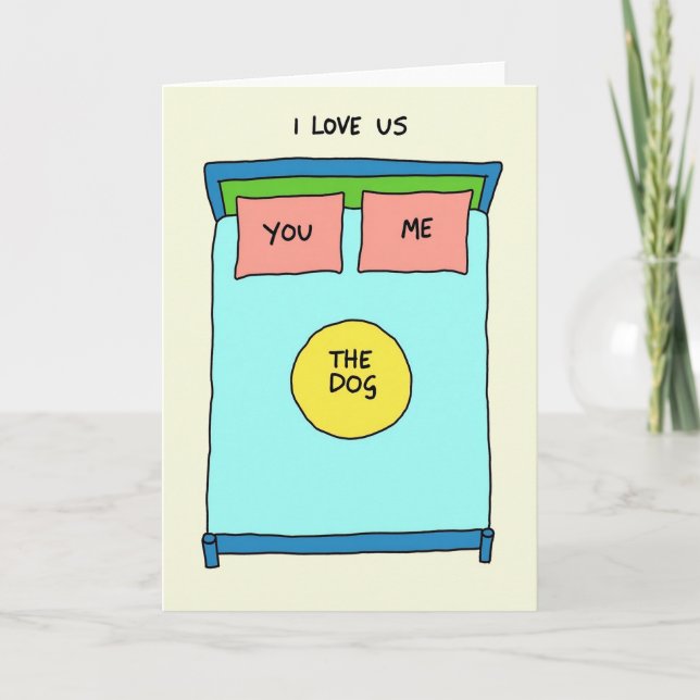 I Love Us And The Dog In Bed Card (Front)