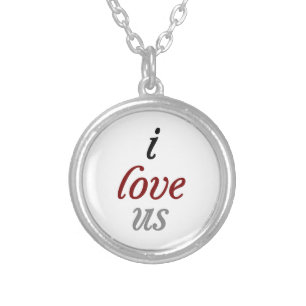 I Love Us Necklace