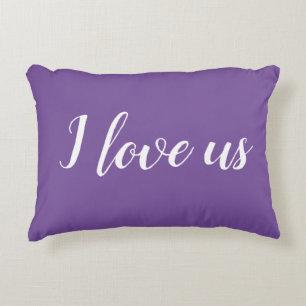 "I love us" on Pretty Purple Accent Pillow