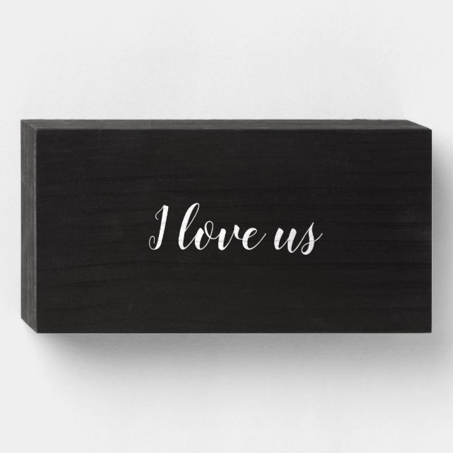 I Love Us Wooden Box Sign (Front Horizontal)