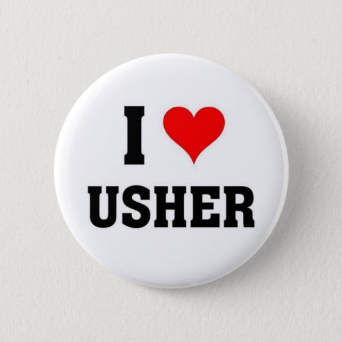 I love Usher Pinback Button