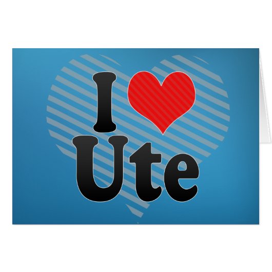 I Love Ute Cards (Front Horizontal)