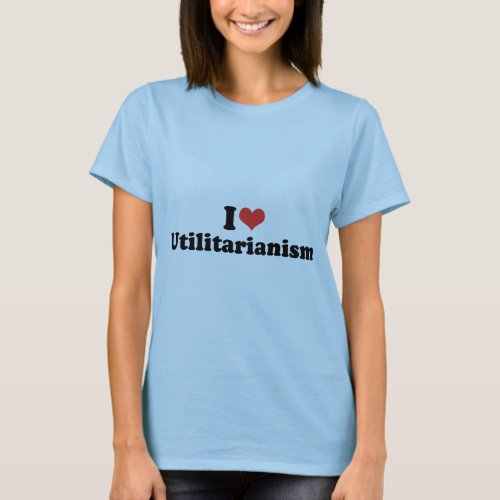 I LOVE UTILITARIANISM _ png T_Shirt