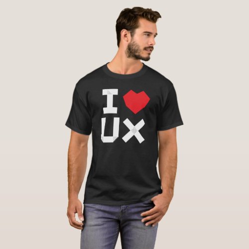 I love UX T_Shirt