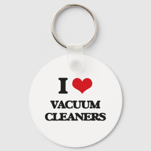 I love Vacuum Cleaners Keychain