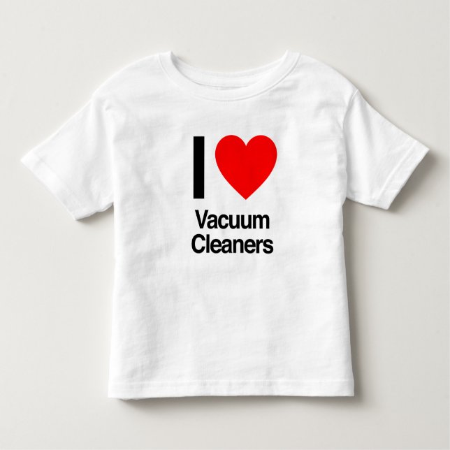 i love vacuum cleaners toddler t-shirt (Front)