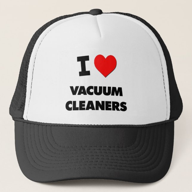 I love Vacuum Cleaners Trucker Hat (Front)