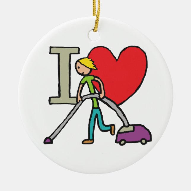I Love Vacuuming Ceramic Ornament (Front)