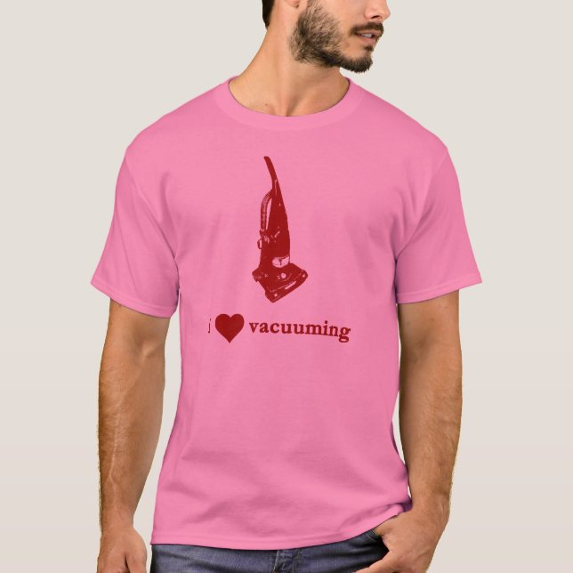 I Love Vacuuming T-Shirt (Front)