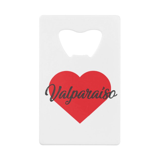 I Love Valparaiso - Chile Credit Card Bottle Opener (Front)