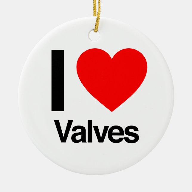 i love valves ceramic ornament (Front)