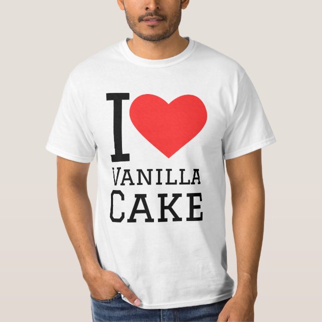 I love vanilla cake  T-Shirt (Front)