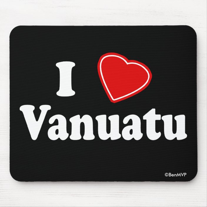 I Love Vanuatu Mouse Pad