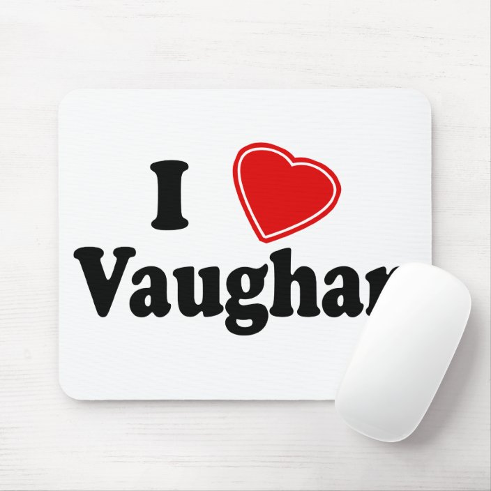 I Love Vaughan Mouse Pad