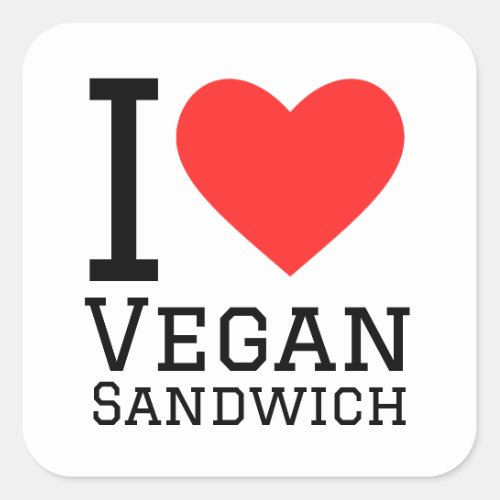 I love vegan sandwich square sticker