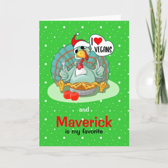 I Love Vegans and (custom) is my favorite,  Card (Front)