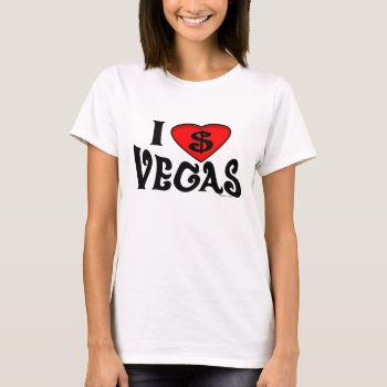 I Love Vegas Women's T-shirt by Method77 at Zazzle