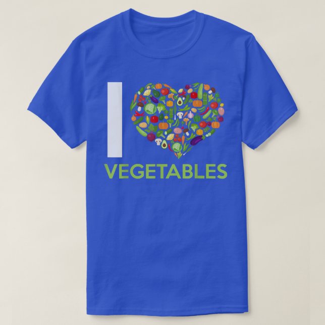 I Love Vegetables Fruit Vegetables Vegetarian  T-Shirt (Design Front)