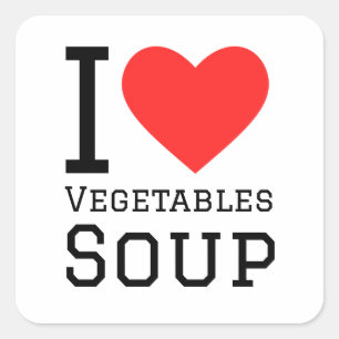I love vegetables soup square sticker