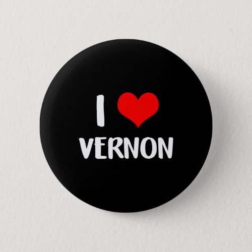 I Love Vernon Valentine Sorry Ladies Guys Heart Be Button