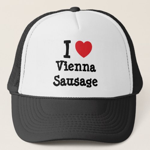 I love Vienna Sausage heart T_Shirt Trucker Hat