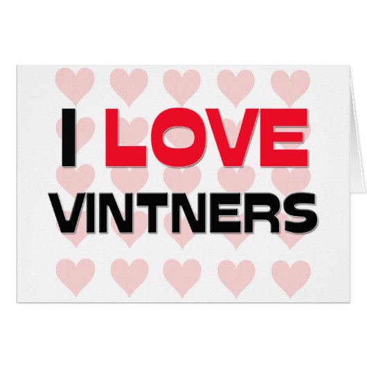 I LOVE VINTNERS CARDS (Front Horizontal)