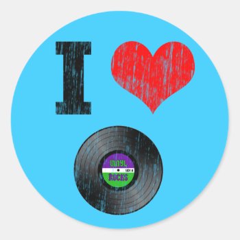 I Love Vinyl Records Classic Round Sticker by oldrockerdude at Zazzle