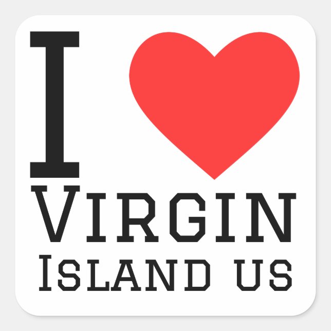I love Virgin Islands us  Square Sticker (Front)
