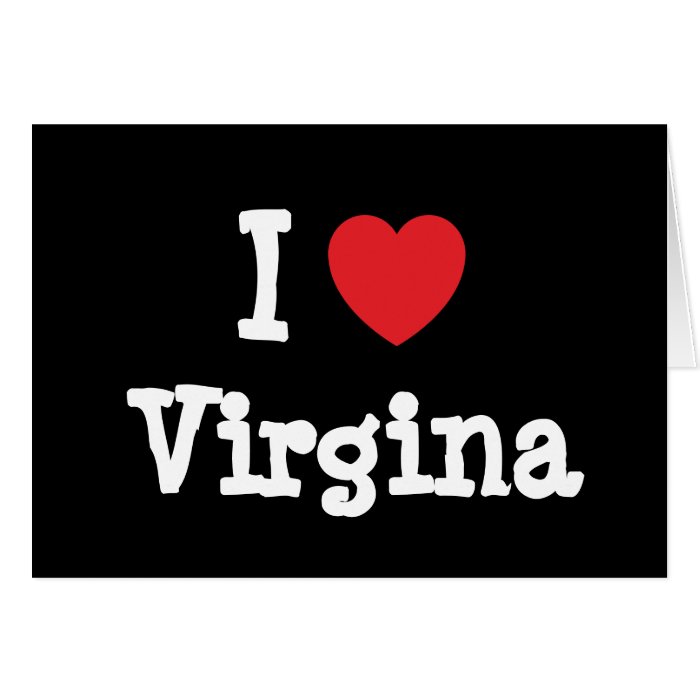 I love Virgina heart T Shirt Greeting Cards