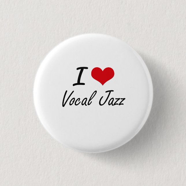 I Love VOCAL JAZZ Button (Front)