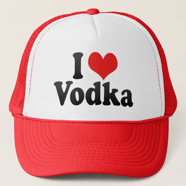 I Love Vodka Trucker Hat (Front)