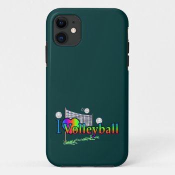 I Love Volleyball Iphone 11 Case by TheSportofIt at Zazzle