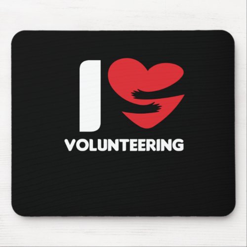 I Love Volunteering Heart Volunteer Volunteers Res Mouse Pad